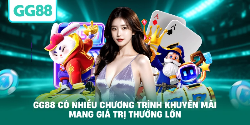 GG88 có nhiều chương trình khuyến mãi mang giá trị thưởng lớn