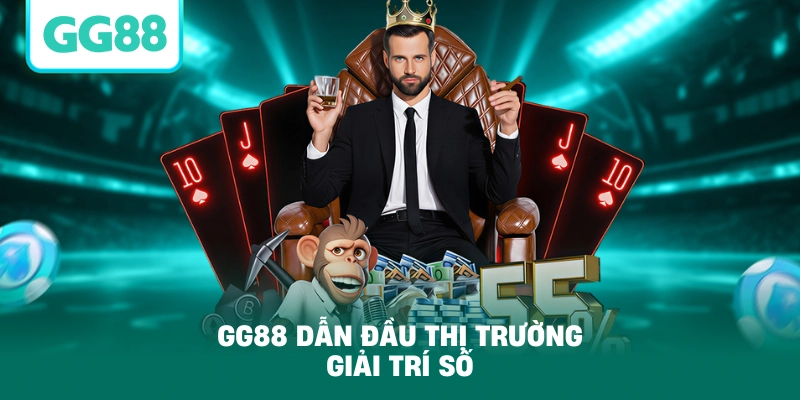 GG88 dẫn đầu thị trường giải trí số